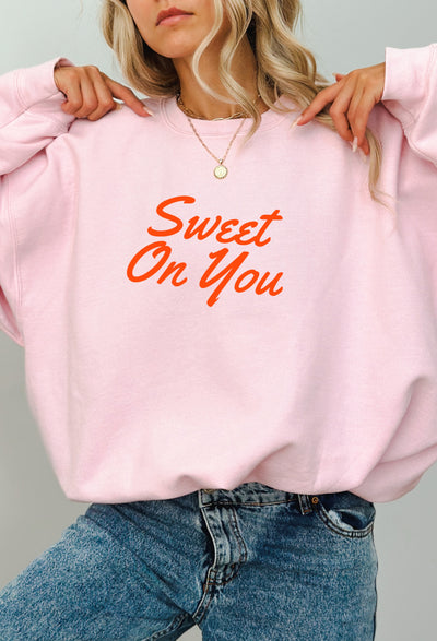 SWEET ON YOU