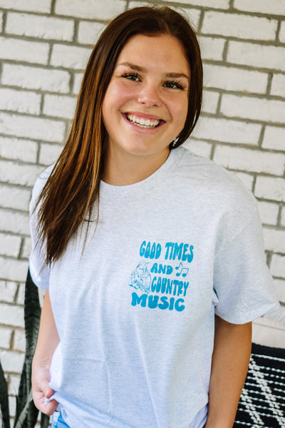 GOOD TIMES AND COUNTRY MUSIC