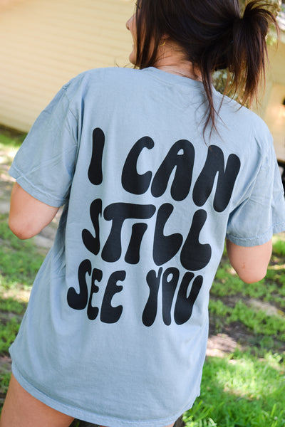 I CAN STILL SEE YOU